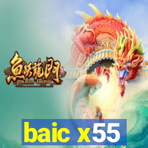 baic x55